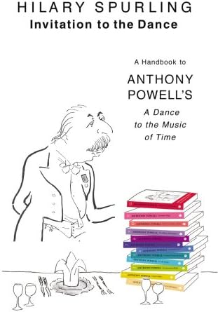Invitation To the Dance: A Handbook to Anthony Powell's A Dance to the Music of Time