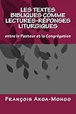Image de Les Textes Bibliques comme Lectures-Réponses Liturgiques: Entre le Pasteur et la Congregation (Fren