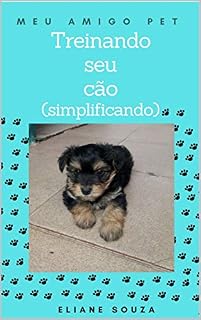Livro TREINANDO SEU CÃO: (SIMPLIFICANDO) (MEU AMIGO PET CÃES)