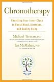 Chronotherapy: Resetting Your Inner Clock to Boost Mood, Alertness, and Quality Sleep