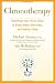 Chronotherapy: Resetting Your Inner Clock to Boost Mood, Alertness, and Quality Sleep by Michael Terman Ph.D., Ian McMahan Ph.D.
