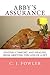 Abby's Assurance: Finding Comfort and Healing from Grieving the Loss of a Pet by C. J. Fowler