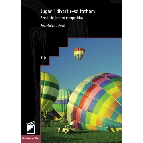 Jugar I Divertir-Se Tothom: 110 (Biblioteca De Guix)