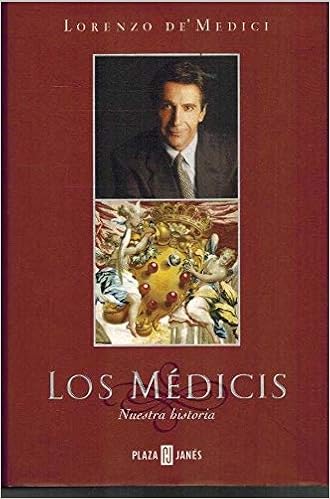 Los Medicis Nuestra Historia Amazon Es Medici Lorenzo De Libros Los Medicis Nuestra Historia Amazon Es Medici Lorenzo De Libros