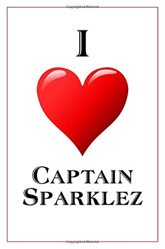 I Love CaptainSparklez: Notebook - 6x9 Lined Journal - 110 Pages - Soft Cover - Great For Birthday G by Daily Notebooks