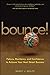 Bounce!: Failure, Resiliency, and Confidence to Achieve Your Next Great Success - Book by Barry Moltz