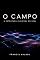 Livro O CAMPO: A Estrutura Invisível do Real