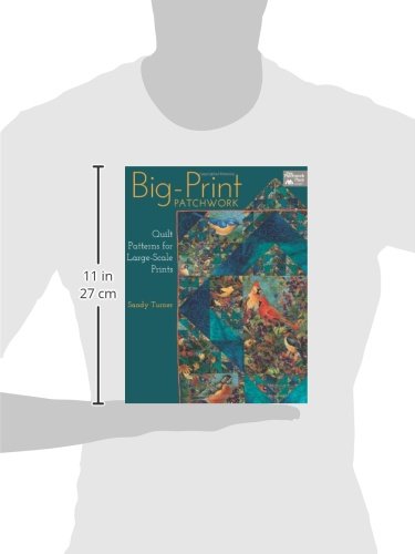 Big-Print Patchwork: Quilt Patterns for Large-Scale Prints