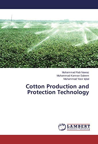 Cotton Production And Protection Technology Nawaz Muhammad Rab Saleem Muhammad Kamran Iqbal Muhammad Yasir 9783659706288 Amazon Com Books