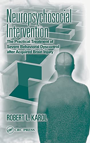 Neuropsychosocial Intervention: The Practical Treatment of Severe Behavioral Dy…