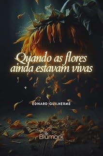 Livro Quando As Flores Ainda Estavam Vivas