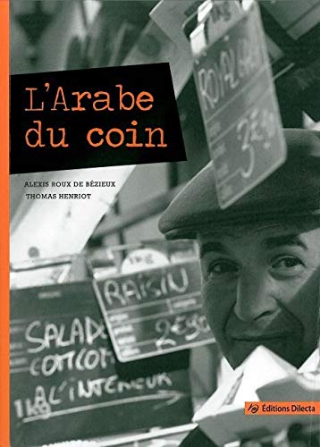 Amazon Fr L Arabe Du Coin Alexis Roux De Bezieux Thomas Henriot Eric Emmanuel Schmitt Livres