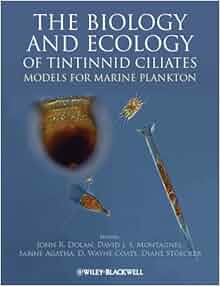 The Biology And Ecology Of Tintinnid Ciliates Models For