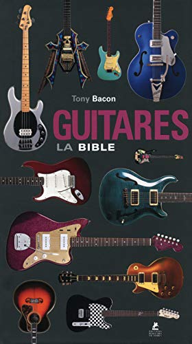 Guitares, la bible by 