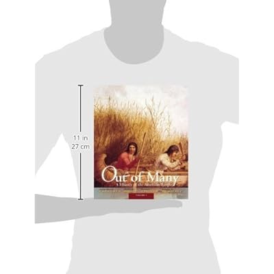 Out of Many: A History of the American People, Volume 1 (7th Edition) eBook PDF Download Out of Many: A History of the American People, Volume 1 (7th Edition) PDF