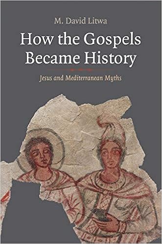 How The Gospels Became History: Jesus And Mediterranean Myths (Synkrisis):  Litwa, M. David: 9780300242638: Amazon.com: Books