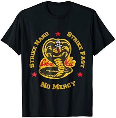 Cobra Karate Strike Hard Kai Strike Fast No Mercy T-shirt