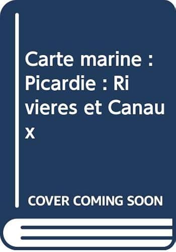 Download Carte marine : Picardie : Rivières et Canaux PDF