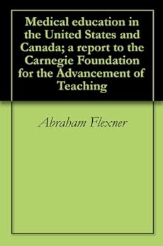 Medical Education In The United States And Canada A Report To The
Carnegie Foundation For The Advancement Of