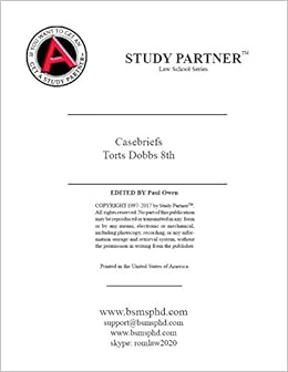 Casebriefs For The Casebook Titled Torts And Pensation Personal Accountability 8th Dobbs Isbn 9781634608152 1634608151 9781634608183 9781640200173 9781683287513 Paul Owen 0024677004871 Books