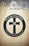 His Word from Above (His Living Word Book 1) by