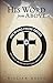 His Word from Above (His Living Word Book 1) by