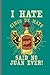 I hate Cinco De Mayo Tequila Said no to Juan Ever!: Cinco De Mayo Fiesta notebooks gift (6