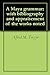 A Maya grammar: with bibliography and appraisement of the works noted by 