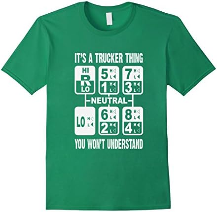 Mens It's A Trucker Thing You Won't Understand Gear Shift T-Shirt 3XL Kelly Green