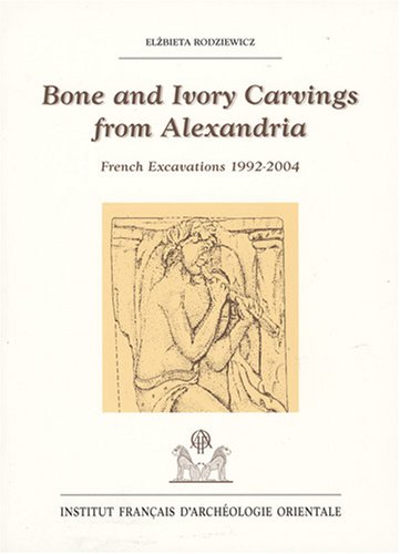 Bone and ivory carvings from Alexandria