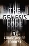 Front cover for the book The Genesis Code by Christopher Forrest