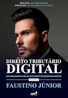 Livro Direito Tributário Digital: O planejamento fiscal inteligente de negócios digitais