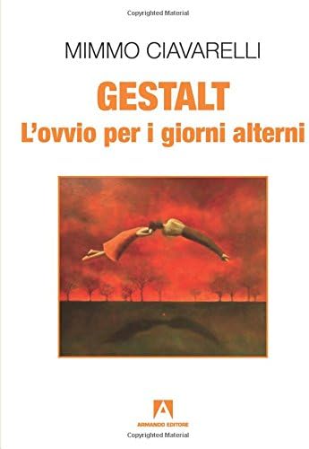 Gestalt. L'ovvio per i giorni alterni (Italian Edition)