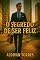 Livro O Segredo de Ser Feliz