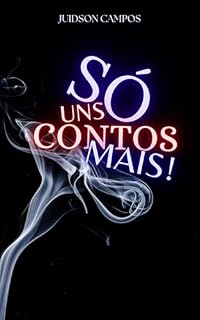 Livro SÓ UNS CONTOS MAIS