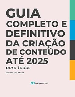 Livro Guia Completo e Definitivo da Criação de Conteúdo até 2025
