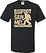 X-Large Black Adult Bigfoot Saw Me But Nobody Believes Him Squatch T-Shirt