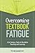Overcoming Textbook Fatigue: 21st Century Tools to Revitalize Teaching and Learning