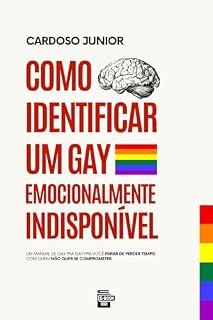 Livro Como Identificar um Gay Emocionalmente Indisponível
