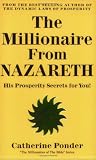 The Millionaire from Nazareth: His Prosperity Secrets for You! (Millionaires of the Bible Series) by 