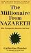 The Millionaire From Nazareth: His Prosperity Secrets for You! (Millionaires of the Bible Series)