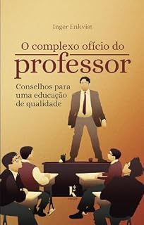 Livro O Complexo Ofício Do Professor: Conselhos Para Uma Educação De Qualidade