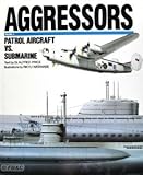 Aggressors: Patrol Aircraft Vs Submarine