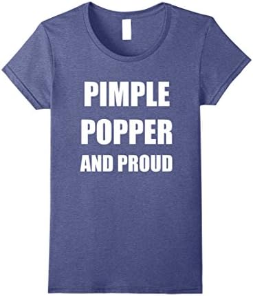 Womens Pimple Popper and Proud Funny Dermatology Skincare Shirt XL Heather Blue