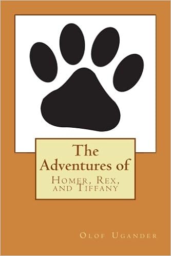 The Adventures Of Homer Rex And Tiffany Ugander Olof 9781536965285 Amazon Com Books