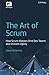 The Art of Scrum: How Scrum Masters Bind Dev Teams and Unleash Agility by Dave McKenna