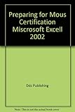 Image de Preparing for Mous Certification Miscrosoft Excell 2002