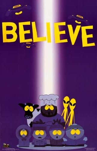 Amazon Com South Park Believe Aliens Cartman Chef 22x34 Poster Prints Posters Prints