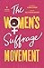 The Women's Suffrage Movement by Sally Roesch Wagner, Gloria Steinem