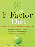 The F-Factor Diet: Discover the Secret to Permanent Weight Loss